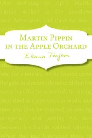 Kniha Martin Pippin in the Apple Orchard Eleanor Farjeon