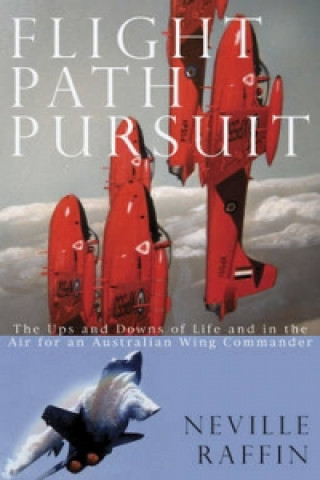 Kniha Flight Path Pursuits Neville Raffin