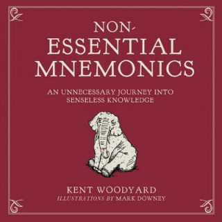 Könyv Non-Essential Mnemonics Kent Woodyard