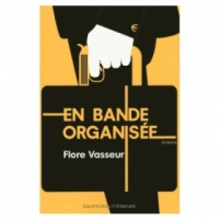 Kniha En bande organisee Flore Vasseur