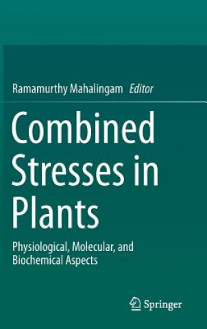 Kniha Combined Stresses in Plants Ramamurthy Mahalingam