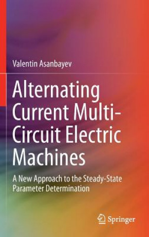 Knjiga Alternating Current Multi-Circuit Electric Machines Valentin Asanbayev