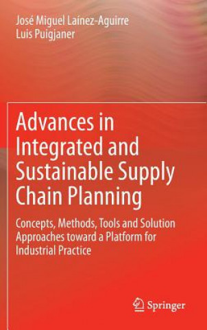 Kniha Advances in Integrated and Sustainable Supply Chain Planning José Miguel Laínez