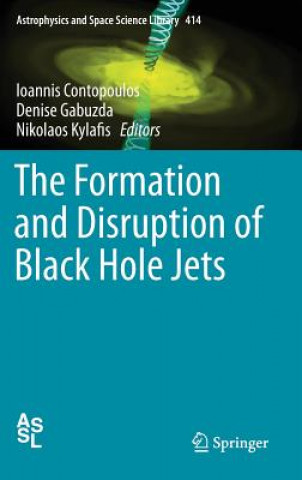 Buch Formation and Disruption of Black Hole Jets Ioannis Contopoulos