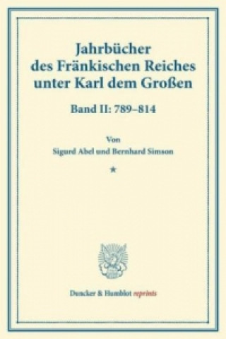 Carte Jahrbücher des Fränkischen Reiches unter Karl dem Großen. Sigurd Abel