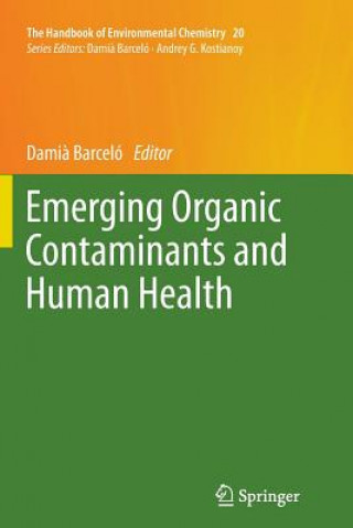 Книга Emerging Organic Contaminants and Human Health Damia Barcelo