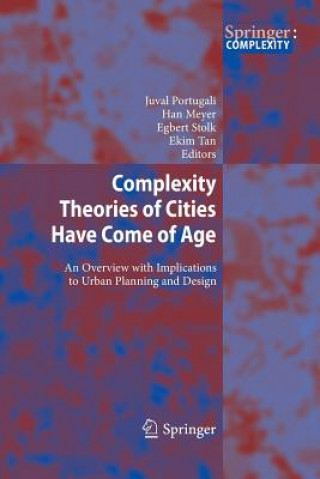 Kniha Complexity Theories of Cities Have Come of Age Juval Portugali