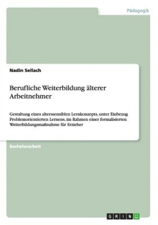 Könyv Berufliche Weiterbildung alterer Arbeitnehmer Nadin Sellach