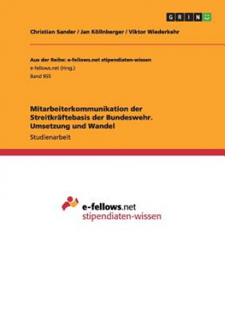 Könyv Mitarbeiterkommunikation der Streitkraftebasis der Bundeswehr. Umsetzung und Wandel Christian Sander