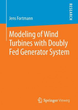 Kniha Modeling of Wind Turbines with Doubly Fed Generator System Jens Fortmann