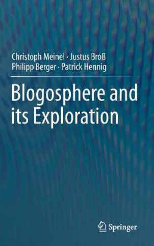 Kniha Blogosphere and its Exploration Christoph Meinel