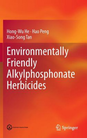 Kniha Environmentally Friendly Alkylphosphonate Herbicides Hong-Wu He