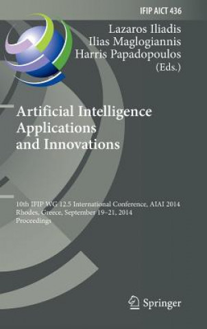 Carte Artificial Intelligence Applications and Innovations Lazaros Iliadis