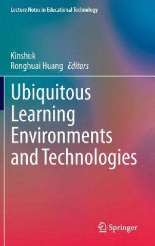 Book Ubiquitous Learning Environments and Technologies Kinshuk