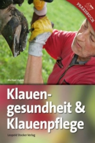 Книга Klauengesundheit & Klauenpflege Michael Hulek