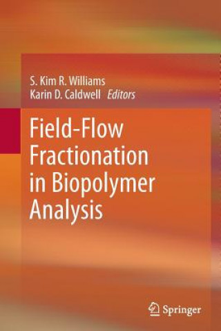 Książka Field-Flow Fractionation in Biopolymer Analysis S. Kim R. Williams