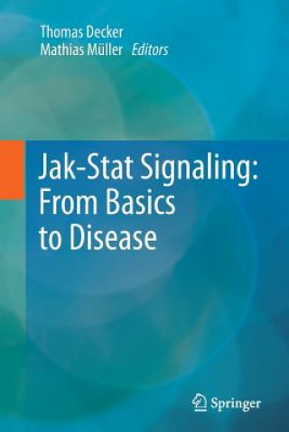 Könyv Jak-Stat Signaling : From Basics to Disease Thomas Decker