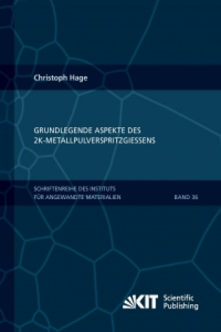 Книга Grundlegende Aspekte des 2K-Metallpulverspritzgiessens Christoph Hage