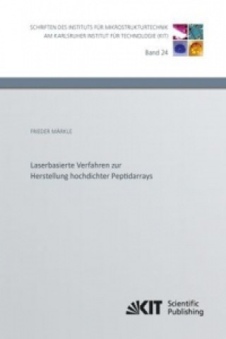 Książka Laserbasierte Verfahren zur Herstellung hochdichter Peptidarrays Frieder Märkle