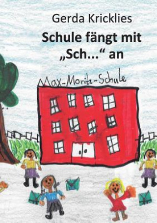 Kniha Schule fangt mit Sch... an Gerda Kricklies