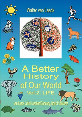 Książka Better History of Our World, Vol. II, LIFE Walter van Laack