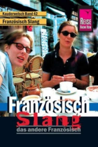 Könyv Reise Know-How Sprachführer Französisch Slang - das andere Französisch Hermann Kayser