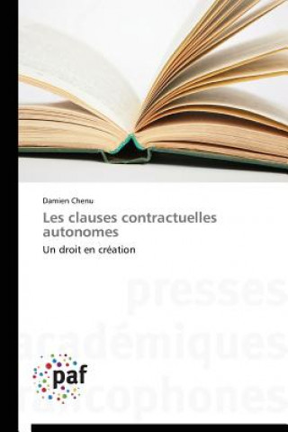 Kniha Les Clauses Contractuelles Autonomes Damien Chenu