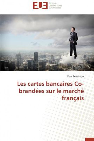 Knjiga Les Cartes Bancaires Co-Brand es Sur Le March  Fran ais Ylan Bensimon