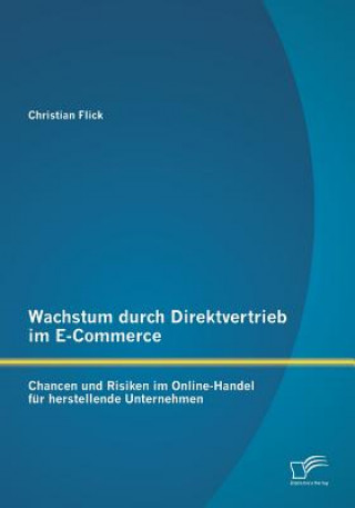 Knjiga Wachstum durch Direktvertrieb im E-Commerce Christian Flick