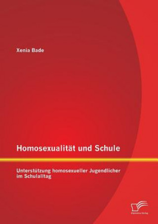 Kniha Homosexualitat und Schule Xenia Bade