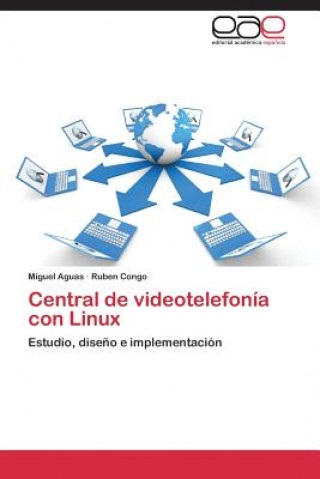 Knjiga Central de Videotelefonia Con Linux Miguel Aguas