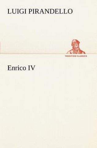 Könyv Enrico IV Luigi Pirandello