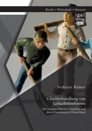 Könyv Gleichbehandlung von Leiharbeitnehmern Stefanie Römer