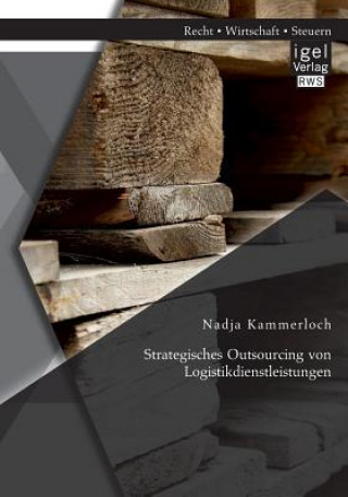 Książka Strategisches Outsourcing von Logistikdienstleistungen Nadja Kammerloch