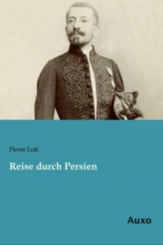 Carte Reise durch Persien Pierre Loti