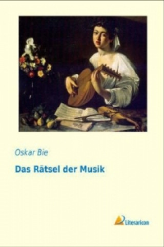 Книга Das Rätsel der Musik Oskar Bie