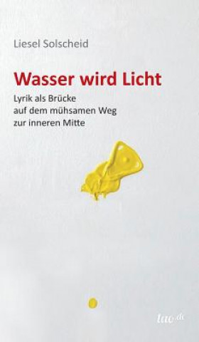 Βιβλίο Wasser wird Licht Liesel Solscheid
