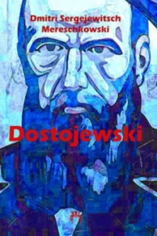 Könyv Dostojewski Dmitri Sergejewitsch Mereschkowski