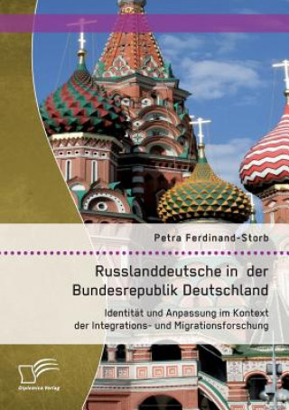 Carte Russlanddeutsche in der Bundesrepublik Deutschland Petra Ferdinand-Storb
