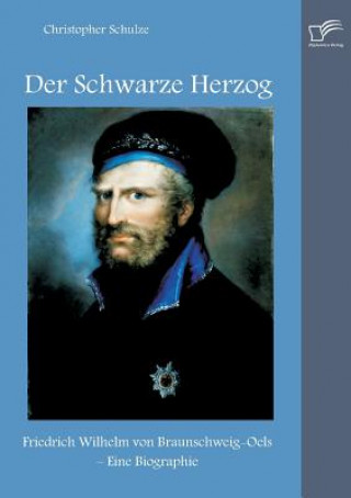 Kniha Schwarze Herzog Christopher Schulze