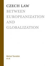 Carte Czech Law between Europeanization and Globalization Michal Tomášek
