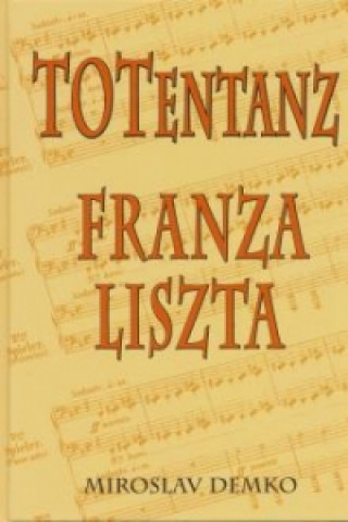 Könyv Totentanz Franza Liszta Miroslav Demko