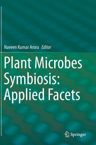 Książka Plant Microbes Symbiosis: Applied Facets Naveen Kumar Arora