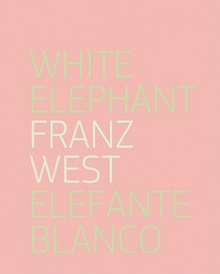 Könyv White Elephant Franz West