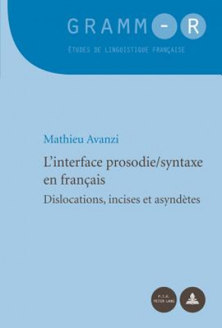 Buch L'Interface Prosodie/Syntaxe En Francais Mathieu Avanzi