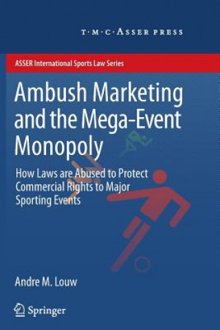 Könyv Ambush Marketing & the Mega-Event Monopoly Andre M. Louw