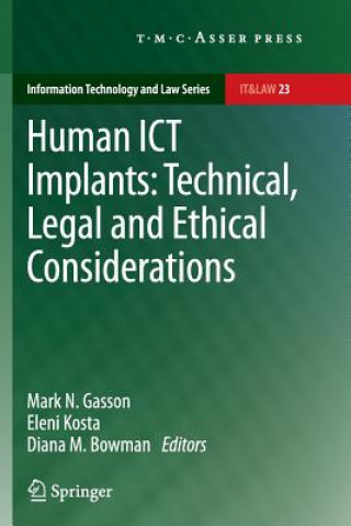 Kniha Human ICT Implants: Technical, Legal and Ethical Considerations Mark N. Gasson