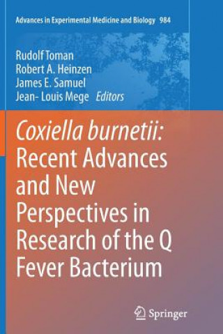 Kniha Coxiella burnetii: Recent Advances and New Perspectives in Research of the Q Fever Bacterium Rudolf Toman