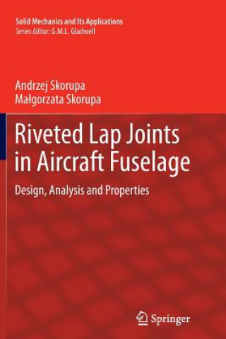 Książka Riveted Lap Joints in Aircraft Fuselage Andrzej Skorupa