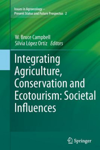 Kniha Integrating Agriculture, Conservation and Ecotourism: Societal Influences W. Bruce Campbell